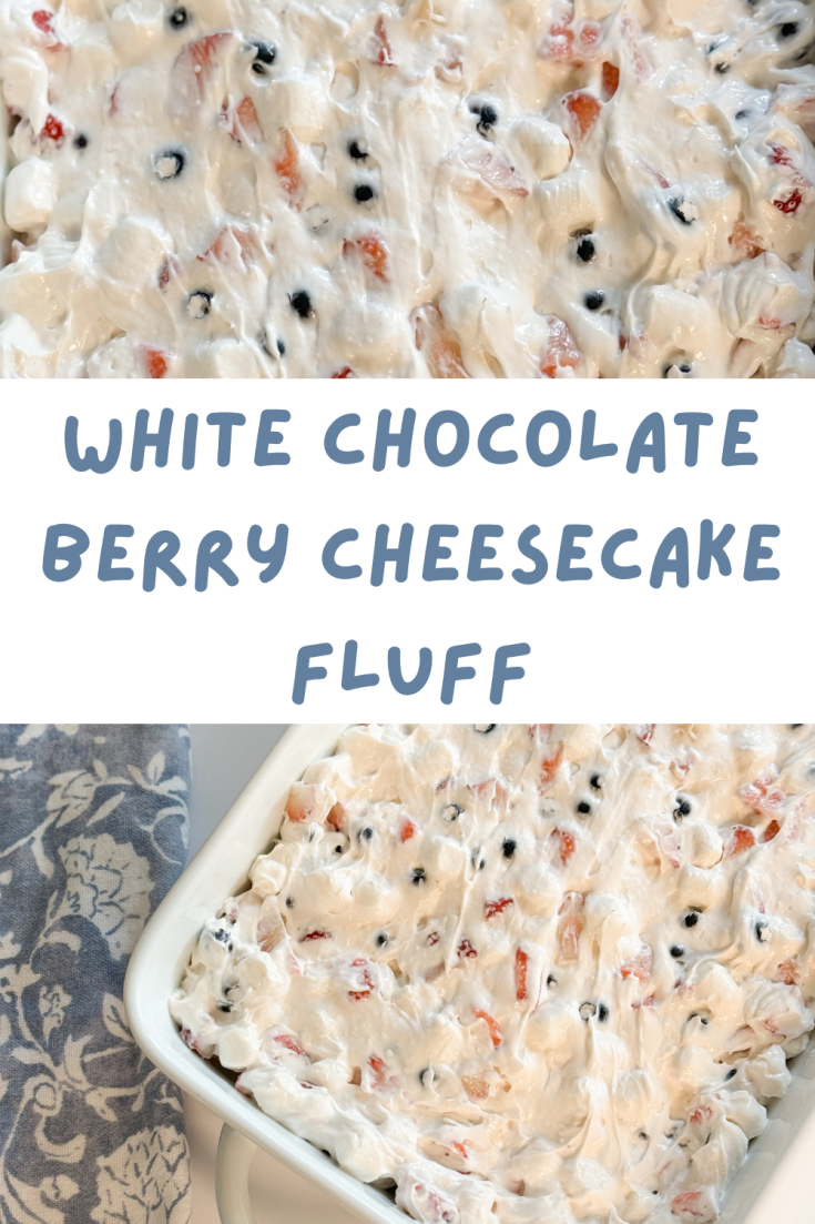 White Chocolate Berry Cheesecake Fluff
